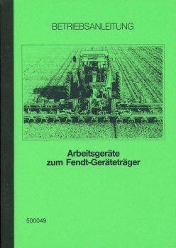 Betriebsanleitung-Arbeitsgeräte für Fendt Typ F 220 GT, 231 GT, 250 GT, 255 GT, 275 GT